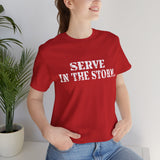 Serve in the Storm Shirt  - Unisex Tshirt