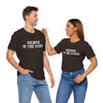 Serve in the Storm Shirt  - Unisex Tshirt