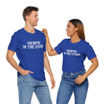 Serve in the Storm Shirt  - Unisex Tshirt