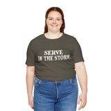 Serve in the Storm Shirt  - Unisex Tshirt