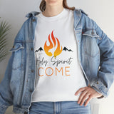 Holy Spirit Come Unisex t-shirt