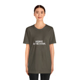 Serve in the Storm Shirt  - Unisex Tshirt