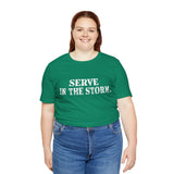 Serve in the Storm Shirt  - Unisex Tshirt